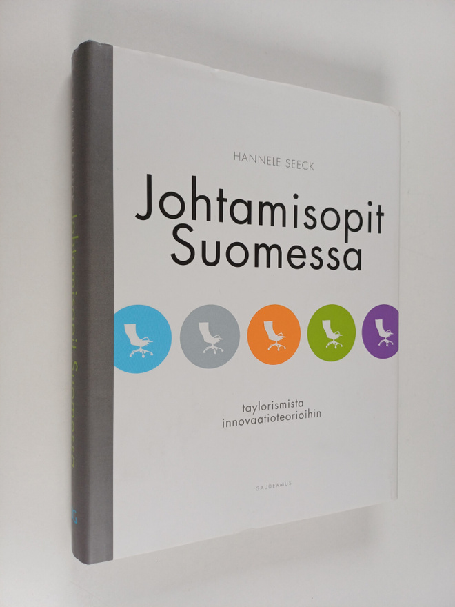Hannele Seeck : Johtamisopit Suomessa : taylorismista inn...