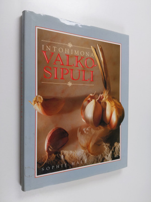 Sophie Hale : Intohimona valkosipuli