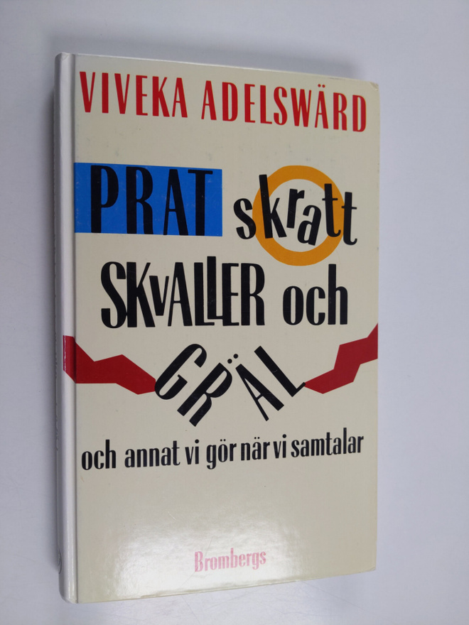 Viveka Adelswärd : Prat, skratt, skvaller och gräl : och ...