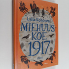Laila Kohonen : Miehuuskoe 1917 - pikkukuva 1