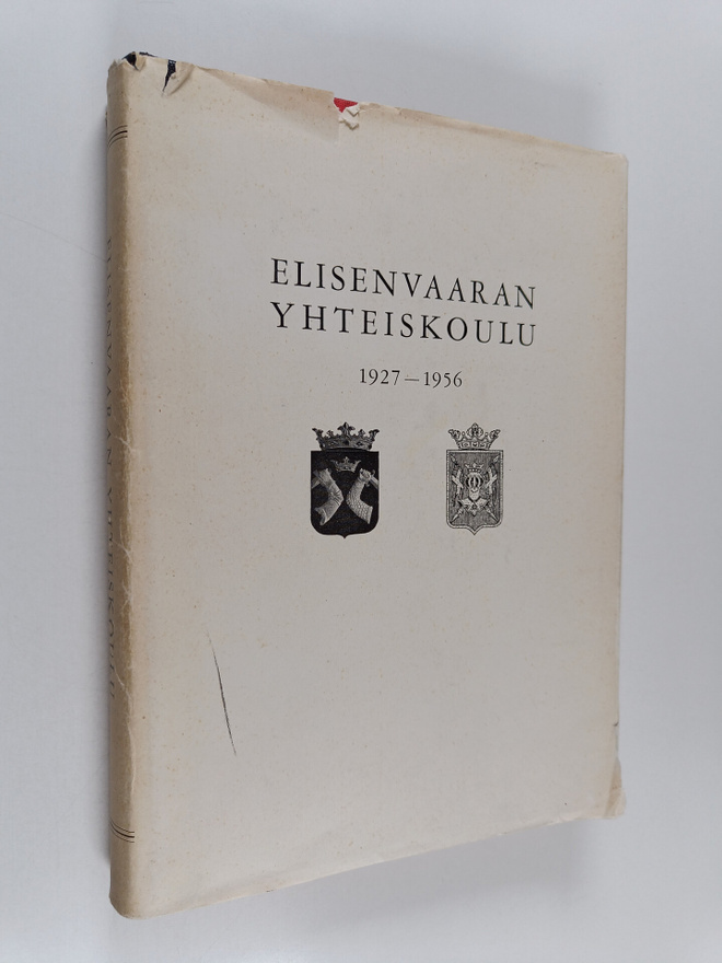Elisenvaaran yhteiskoulu 1927-1956 : 1 Elisenvaarassa : 2...