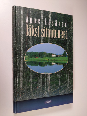 Aune Räsänen : Iäksi sitoutuneet