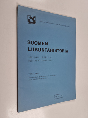 Suomen liikuntahistoria : seminaari 12.12. 1980 Helsingin...