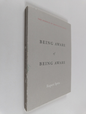 Rupert Spira : Being aware of being aware