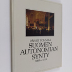 Päiviö Tommila : Suomen autonomian synty 1808-1819 - pikkukuva 1