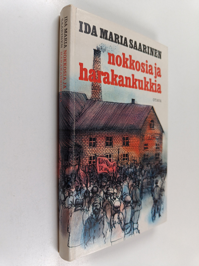 Ida Maria Saarinen : Nokkosia ja harakankukkia