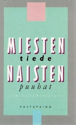 Rantalaiho Liisa (toim.): Miesten tiede, naisten puuhat