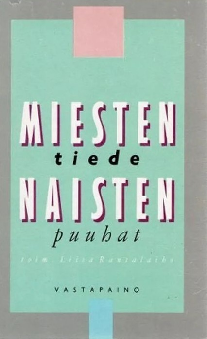 Rantalaiho Liisa (toim.): Miesten tiede, naisten puuhat