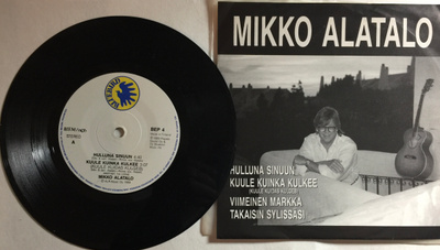 Mikko Alatalo – Hulluna Sinuun +3  . . . .  7" EP