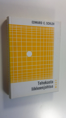 Edward C. Schleh : Tehokasta liikkeenjohtoa
