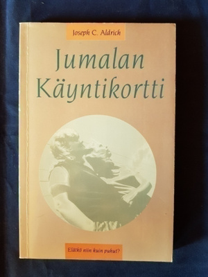 Aldrich, Joseph C. : Jumalan käyntikortti