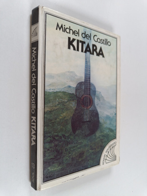Michel Del Castillo : Kitara : kertomus