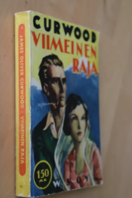 James Oliver Curwood : Viimeinen raja ( Riksin 4.p. 1958 )