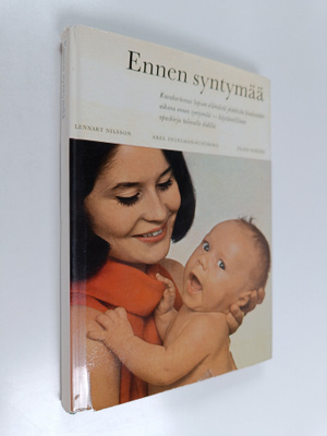 Lennart Nilsson : Ennen syntymää : kuvakertomus lapsen el...