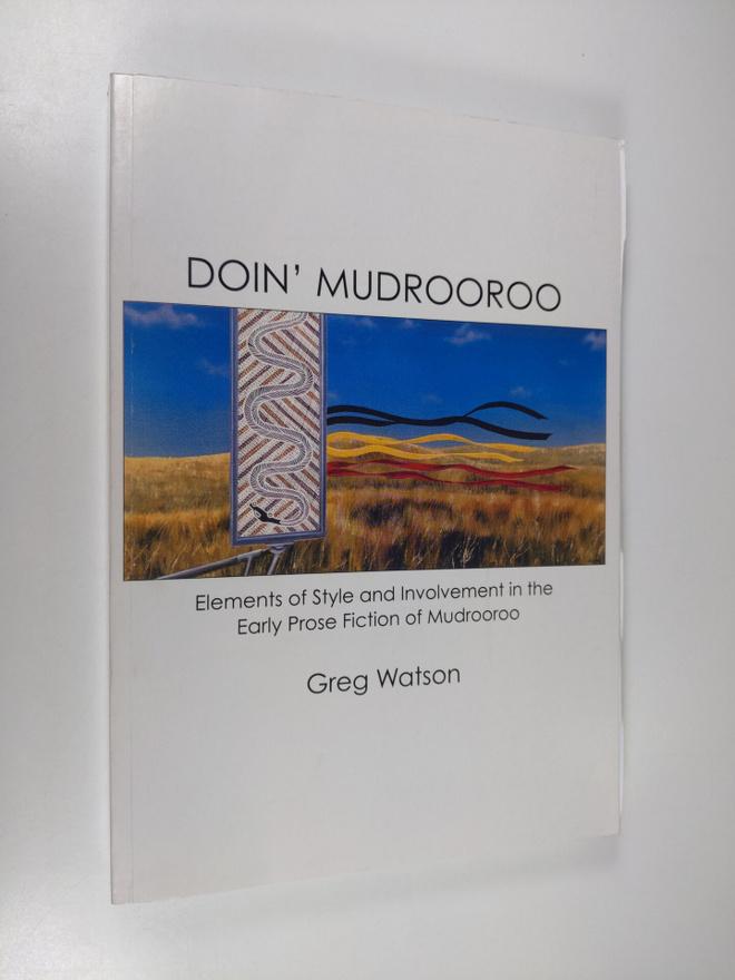 Greg J. Watson : Doin' Mudrooroo - Elements of Style and ...