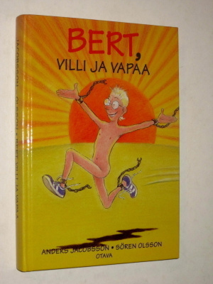 Jacobsson - Olsson : Bert, villi ja vapaa - 1.p 1998