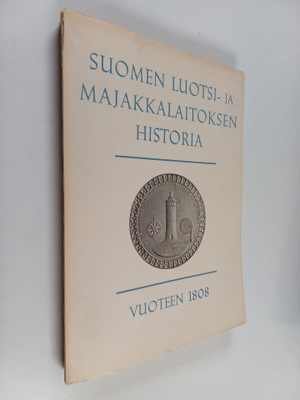 A. Lähteenoja : Suomen luotsi- ja majakkalaitoksen histor...
