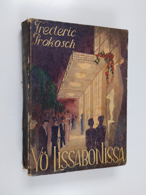 Frederic Prokosch : Yö Lissabonissa : romaani kansainväli...