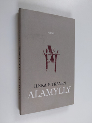 Ilkka Pitkänen : Alamylly : kertomus