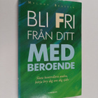 Melody Beattie : Bli fri från ditt medberoende : sluta ko... - pikkukuva 1