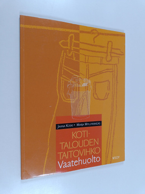 Jaana Koski : Kotitalouden taitovihko : vaatehuolto = Kot...