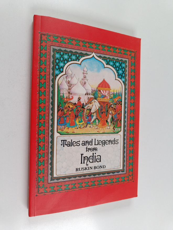 Ruskin Bond : Tales and Legends from India
