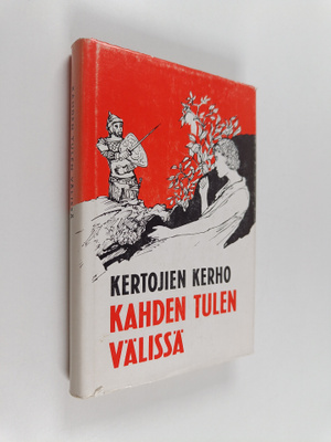 Kertojien Kerho : Kahden tulen välissä, tarinoita 3