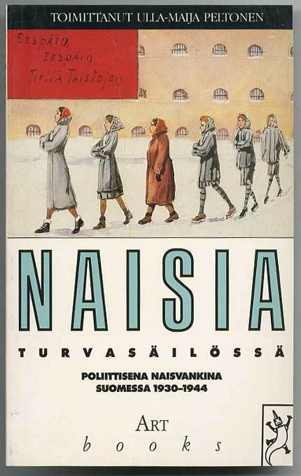 Ulla-Maija Peltonen (toim.): Naisia turvasäilössä (1.p.)