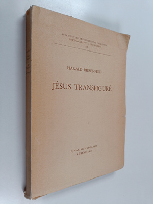 Harald Riesenfeld : Jesus transfigure : l'arriere-plan du...