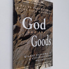 Bastiaan de Gaay Fortman : God and the goods : global eco... - pikkukuva 1
