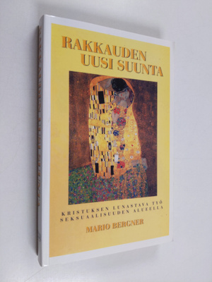 Mario Bergner : Rakkauden uusi suunta : Jeesuksen lunasta...