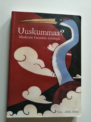 Uuskummaa? Modernin fantasian antologia