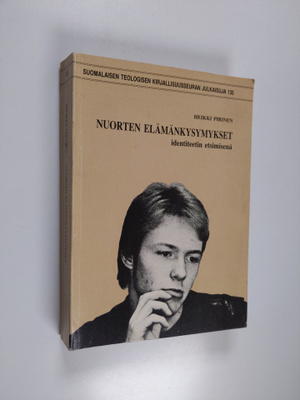 Heikki Pirinen : Nuorten elämänkysymykset identiteetin et...