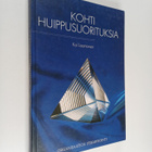 Kai Laamanen : Kohti huippusuorituksia : organisaation it... - pikkukuva 1