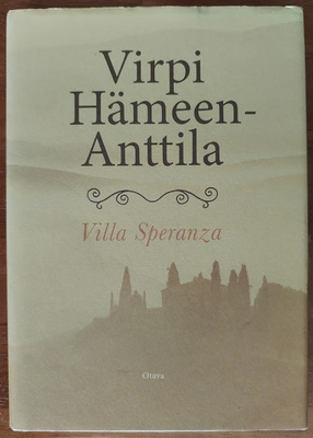 Virpi Hämeen-Anttila: Villa Speranza (sid.)