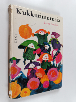 Leena Erkkilä : Kukkutimurusia : Satuja