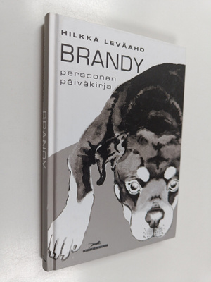 Hilkka Leväaho : Brandy : persoonan päiväkirja