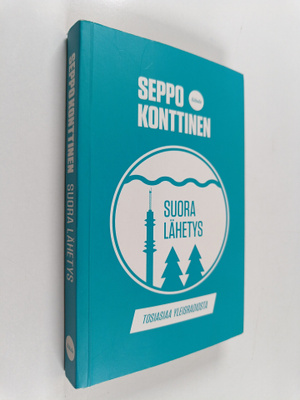 Seppo Konttinen : Suora lähetys : tosiasiaa Yleisradiosta
