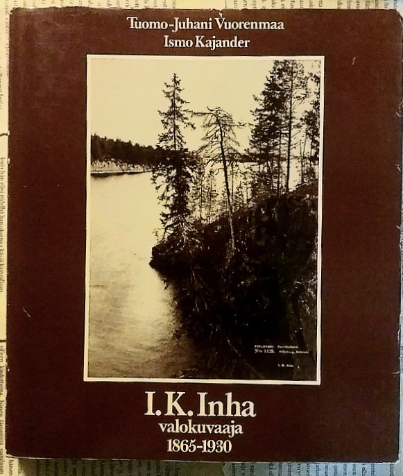 Vuorenmaa, Kajander - I.K. Inha: valokuvaaja 1865-1930
