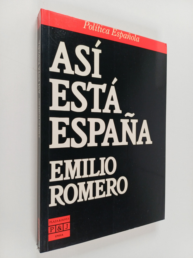 Emilio Romero : Asi esta Espana