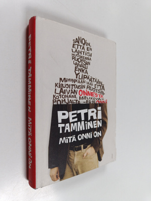 Petri Tamminen : Mitä onni on (signeerattu, tekijän omiste)