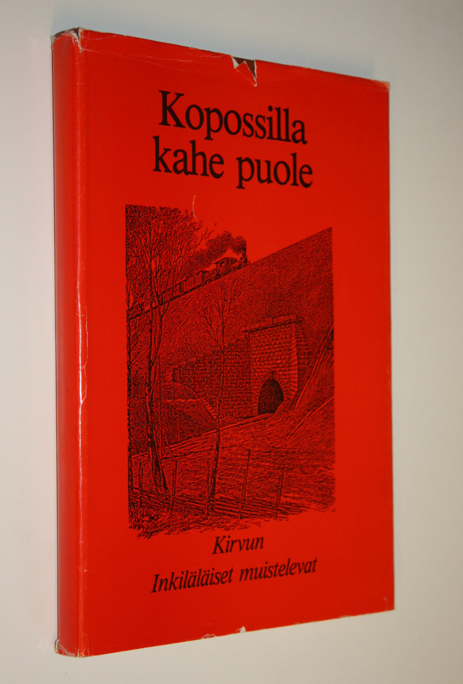 Kopossilla kahe puole : Kirvun inkiläläiset muistelevat
