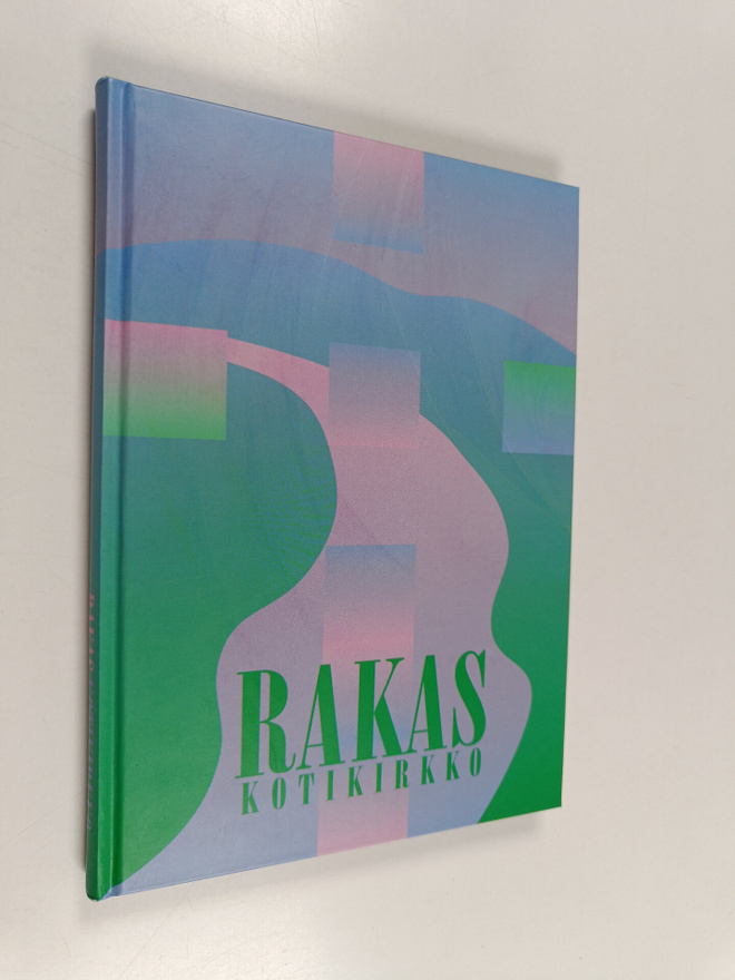 Rakas kotikirkko : Turtolan ja Pellon kirkkoihin ja seura...