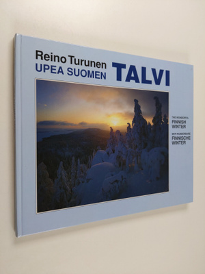Reino Turunen : Upea Suomen Talvi : Der wunderbare finnis...