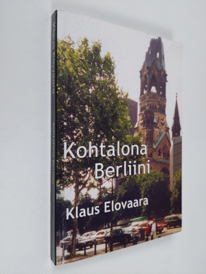 Klaus Elovaara : Kohtalona Berliini (signeerattu, tekijän...