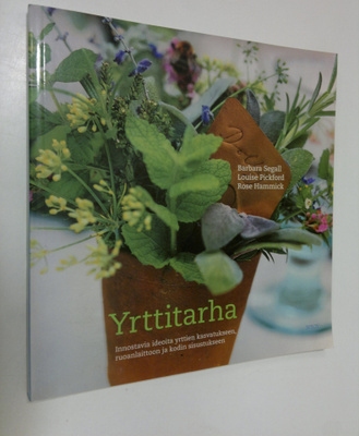 Barbara Segall : Yrttitarha : innostavia ideoita yrttien ...