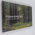 Seija Mustaneva : Kajaanipiste 365 : valoo, kuvaa, runoo,... - pikkukuva 1