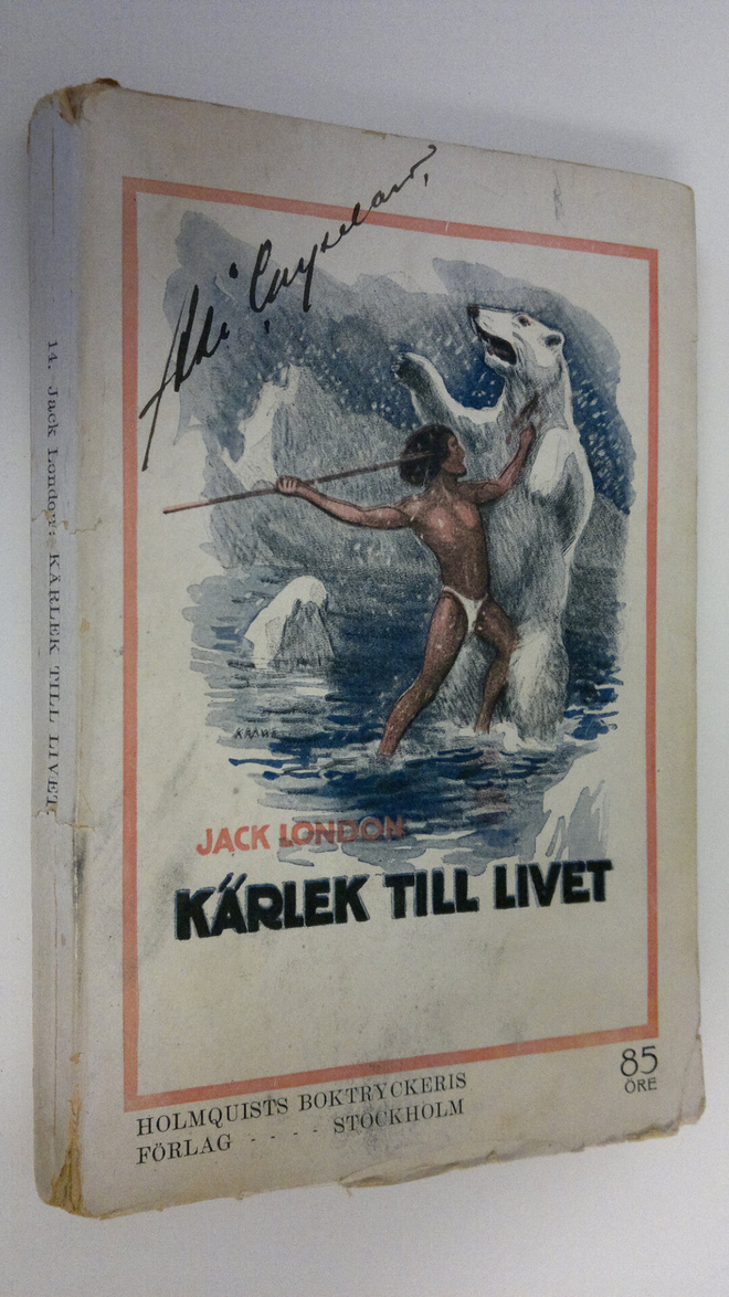 Jack London : Kärlek till livet
