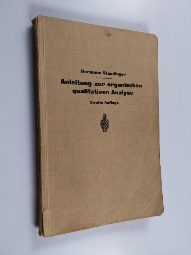 Hermann Staudinger : Anleitung zur organischen qualitativ...
