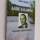 Aarre Kailanpää : koulumies Sydän-Hämeestä (signeerattu, ... - pikkukuva 1